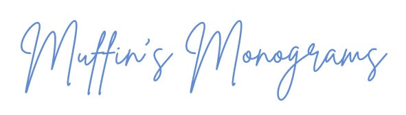 Muffin’s Monograms